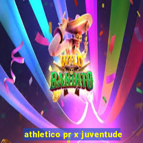 athletico pr x juventude